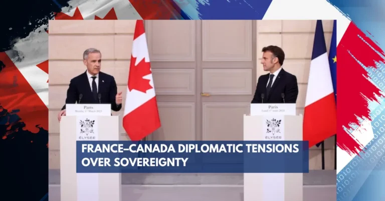 France–Canada Diplomatic Tensions Over Sovereignty