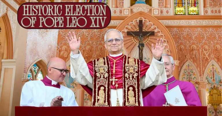 Historic Election of Pope Leo XIV