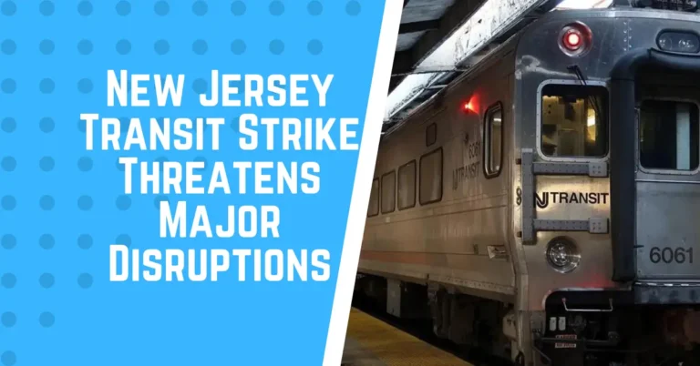 New Jersey Transit Strike Threatens Major Disruptions