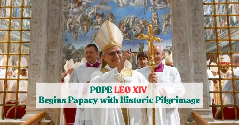 Pope Leo XIV Begins Papacy with Historic Pilgrimage
